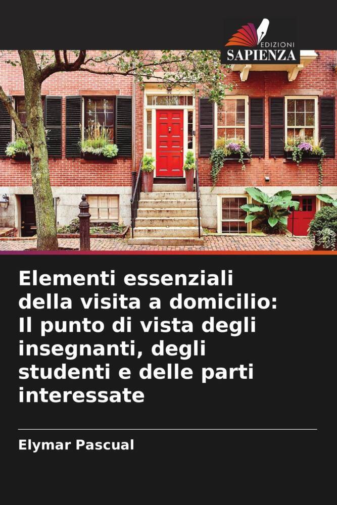 Elementi essenziali della visita a domicilio: Il punto di vista degli insegnanti, degli studenti e delle parti interessate