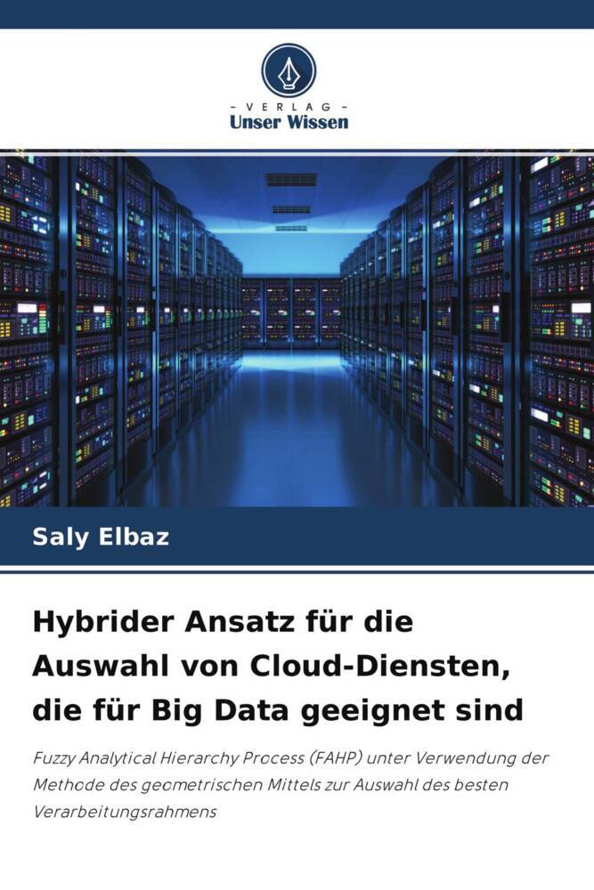 Hybrider Ansatz für die Auswahl von Cloud-Diensten, die für Big Data geeignet sind