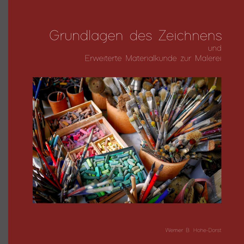 Grundlagen des Zeichnens und Erweiterte Materialkunde zur Malerei