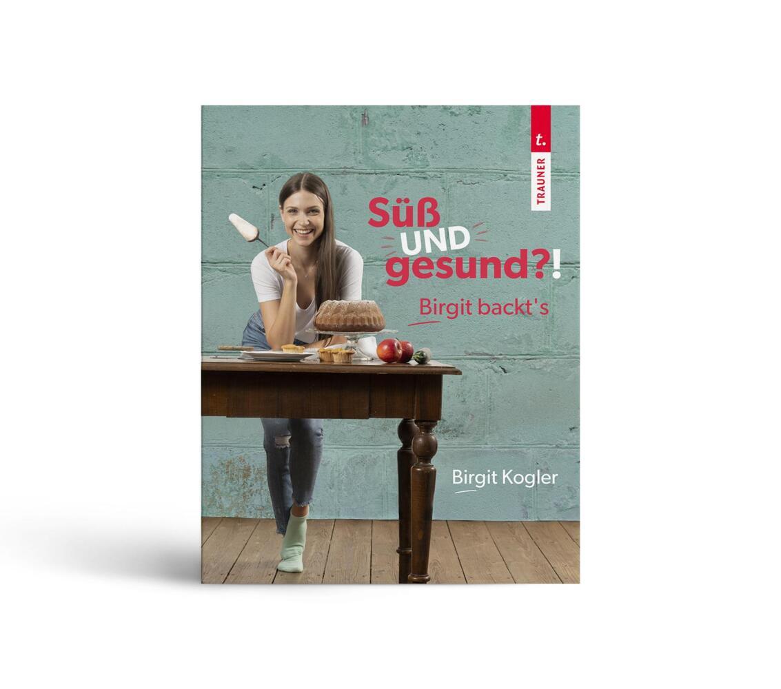 Süß UND gesund?! Birgit backt´s
