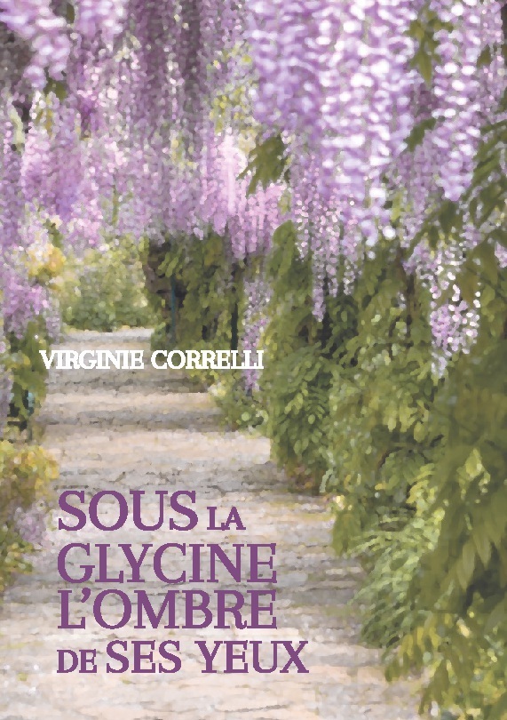 Sous la glycine l'ombre de ses yeux