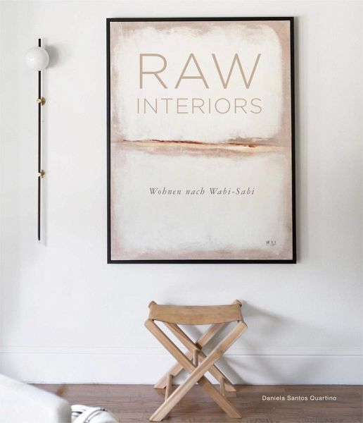 RAW Interiors  Wohnen nach Wabi-Sabi
