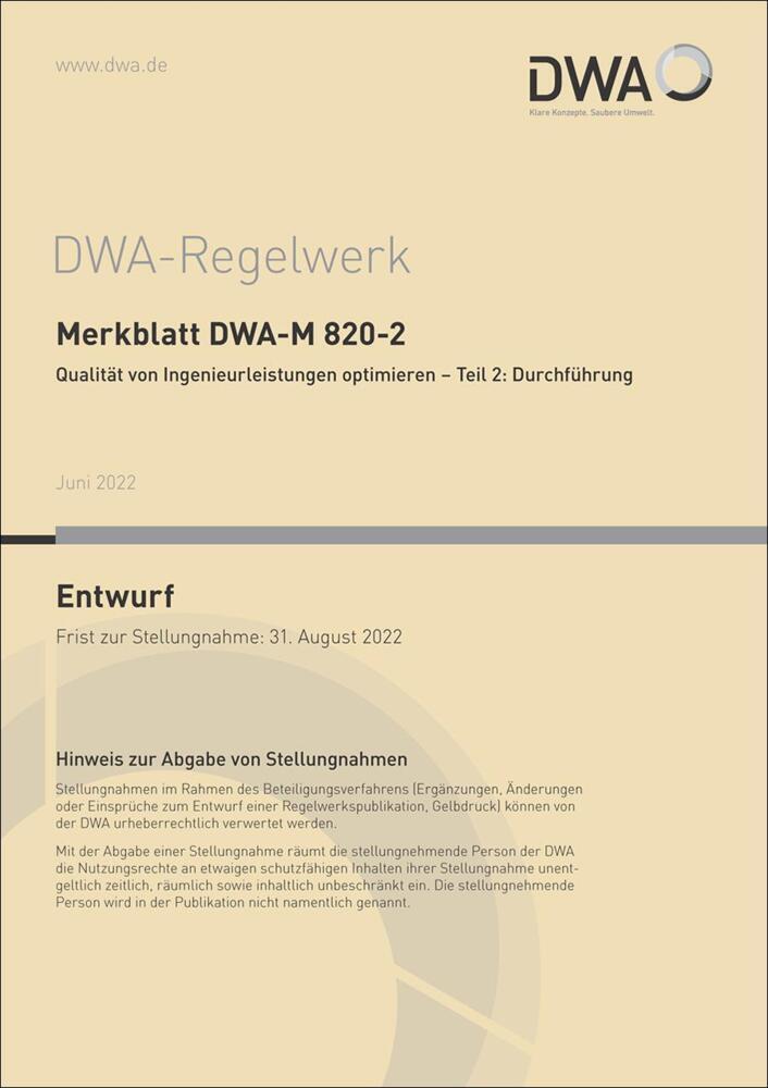 Merkblatt DWA-M 820-2 Qualität von Ingenieurleistungen optimieren - Teil 2: Durchführung (Entwurf)