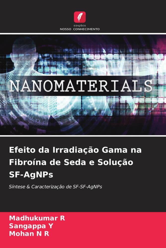 Efeito da Irradiação Gama na Fibroína de Seda e Solução SF-AgNPs