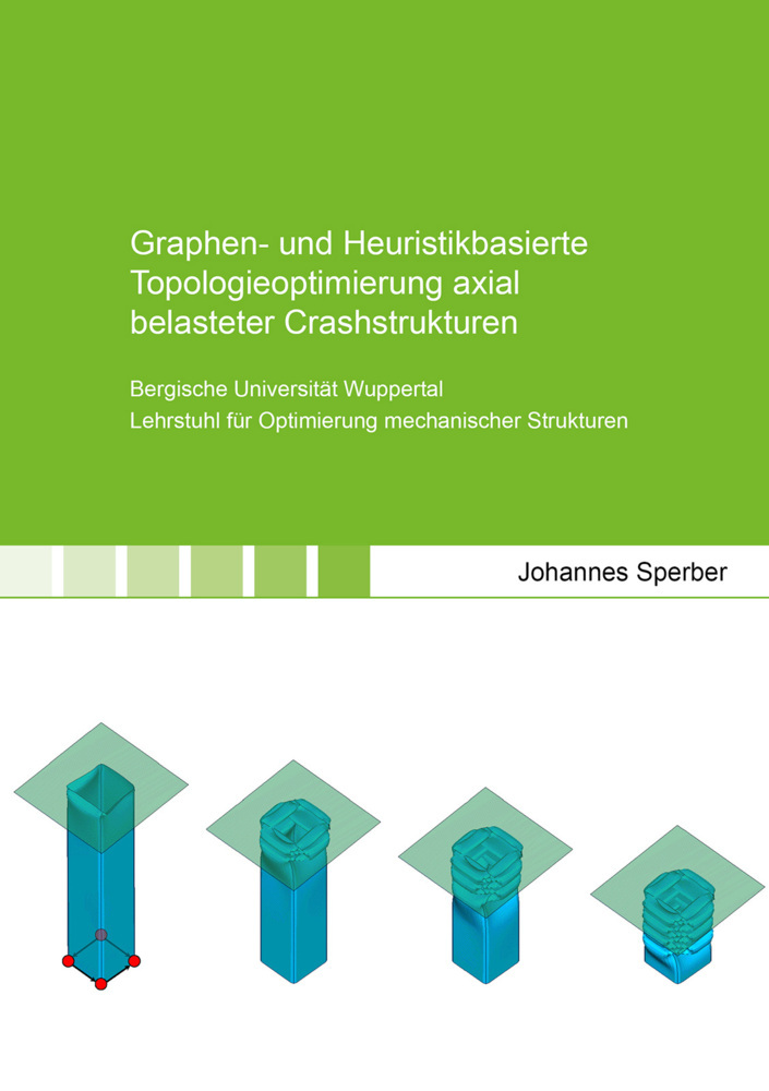 Graphen- und Heuristikbasierte Topologieoptimierung axial belasteter Crashstrukturen