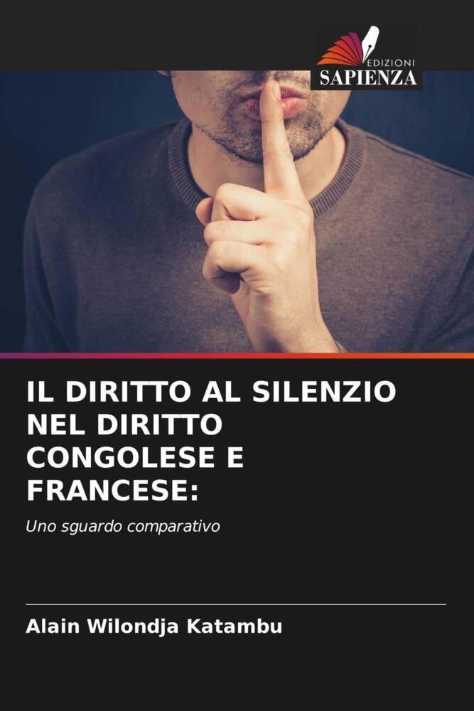 IL DIRITTO AL SILENZIO NEL DIRITTO CONGOLESE E FRANCESE: