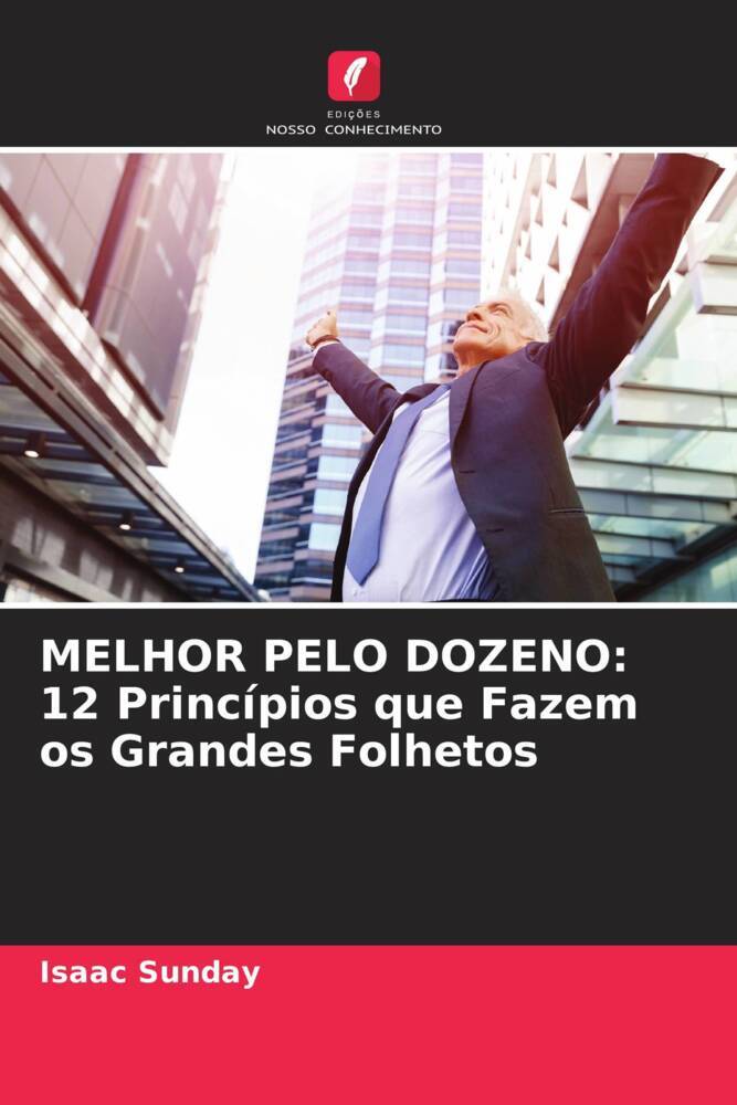 MELHOR PELO DOZENO: 12 Princípios que Fazem os Grandes Folhetos