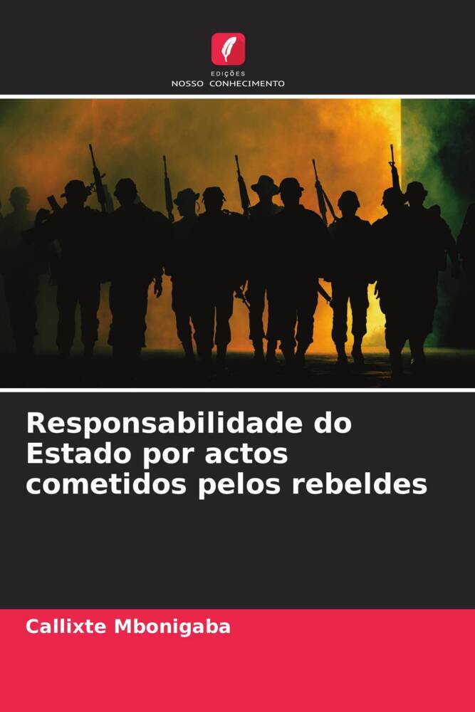 Responsabilidade do Estado por actos cometidos pelos rebeldes