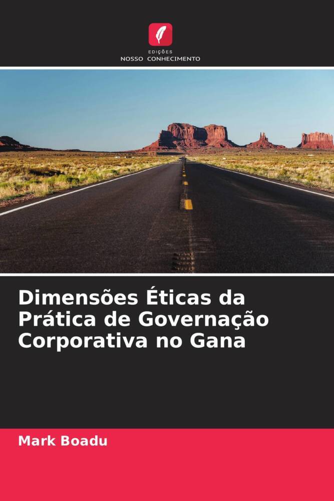 Dimensões Éticas da Prática de Governação Corporativa no Gana