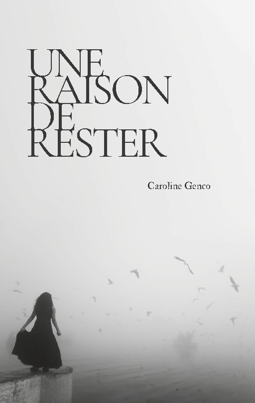 Une raison de rester