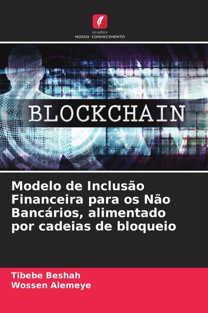 Modelo de Inclusão Financeira para os Não Bancários, alimentado por cadeias de bloqueio