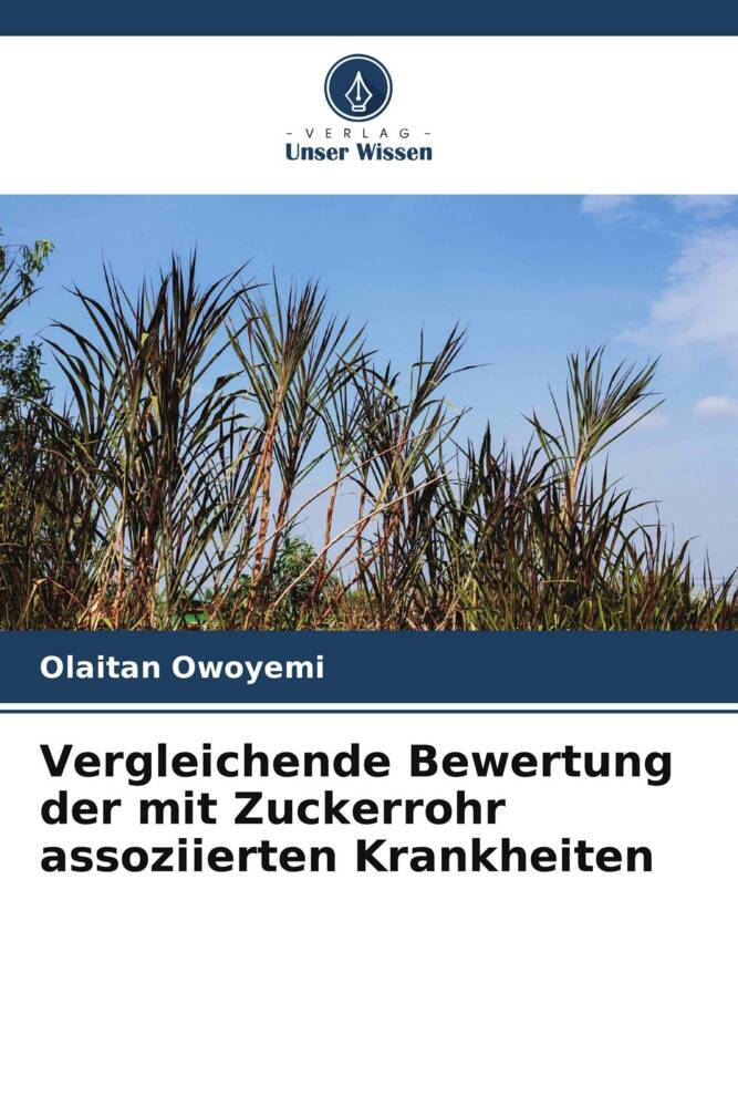 Vergleichende Bewertung der mit Zuckerrohr assoziierten Krankheiten