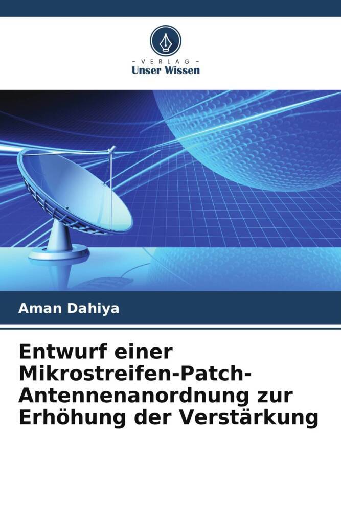 Entwurf einer Mikrostreifen-Patch-Antennenanordnung zur Erhöhung der Verstärkung