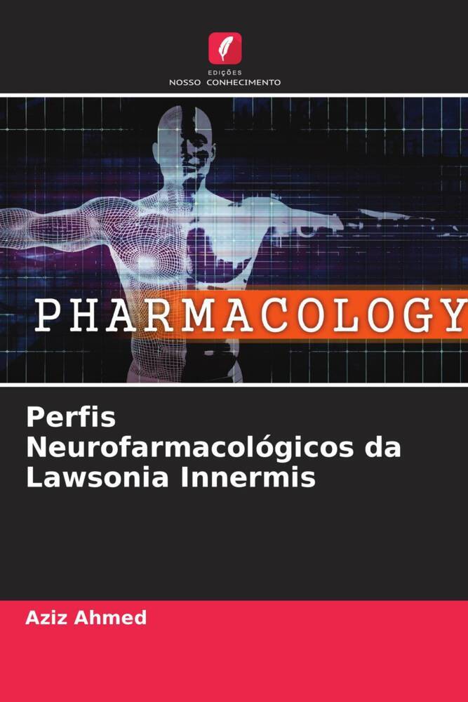 Perfis Neurofarmacológicos da Lawsonia Innermis