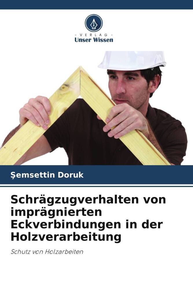 Schrägzugverhalten von imprägnierten Eckverbindungen in der Holzverarbeitung