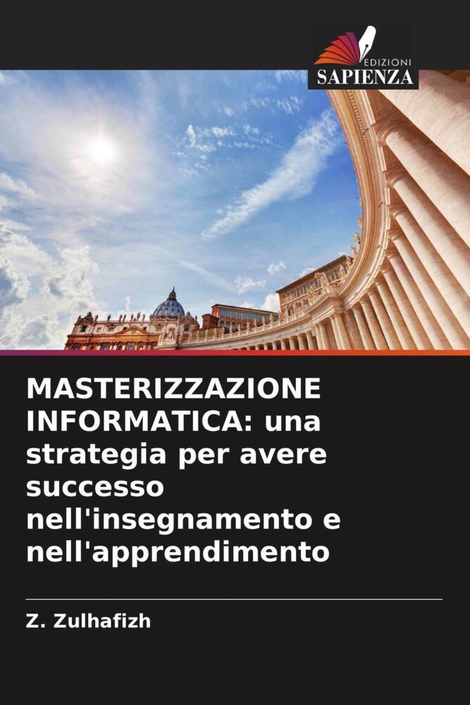 MASTERIZZAZIONE INFORMATICA: una strategia per avere successo nell'insegnamento e nell'apprendimento