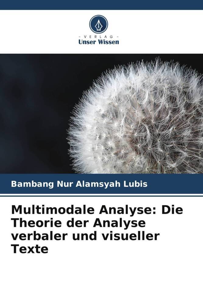 Multimodale Analyse: Die Theorie der Analyse verbaler und visueller Texte