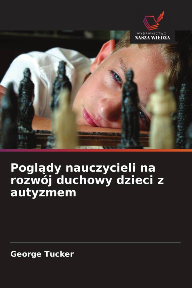 Poglady nauczycieli na rozwój duchowy dzieci z autyzmem