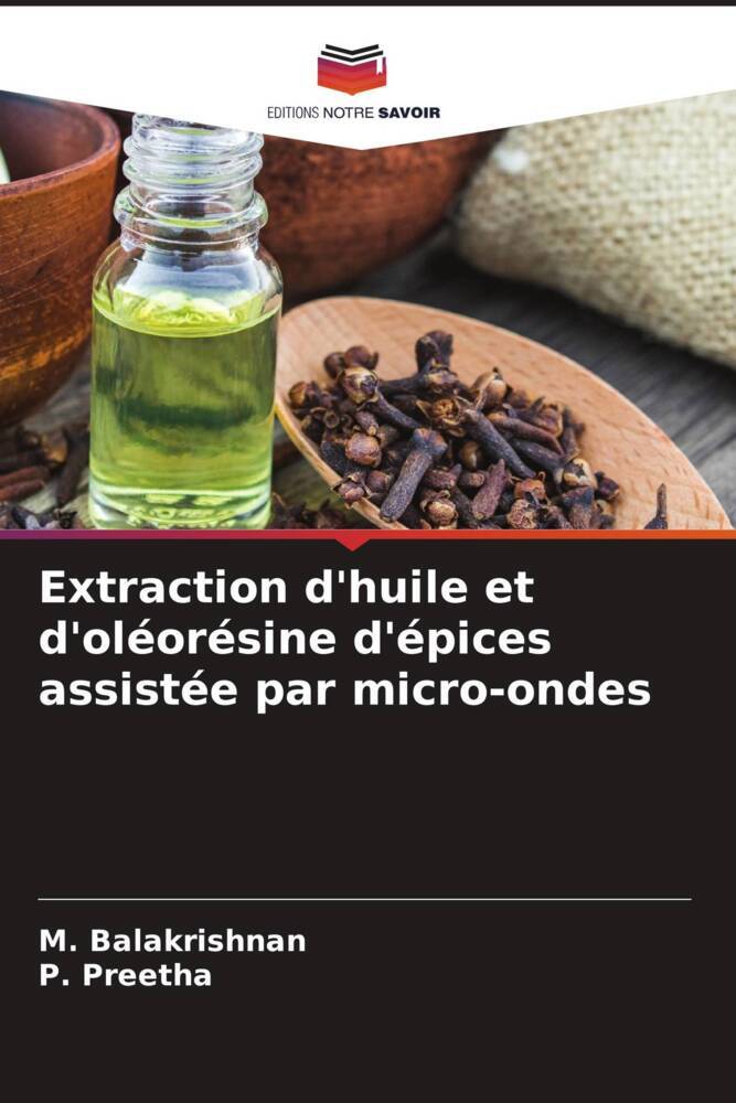 Extraction d'huile et d'oléorésine d'épices assistée par micro-ondes