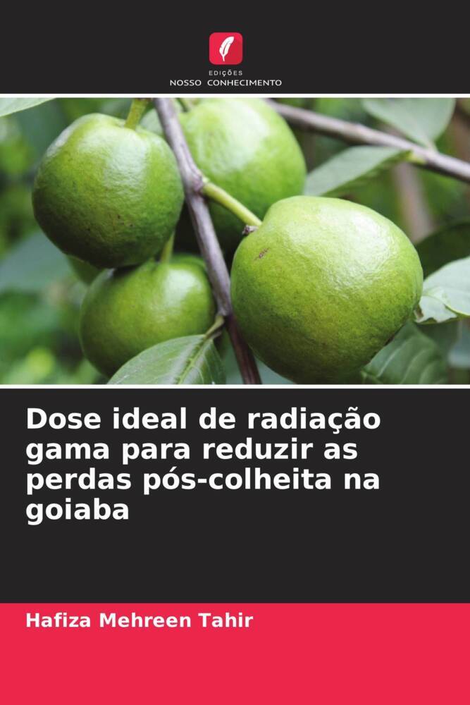 Dose ideal de radiação gama para reduzir as perdas pós-colheita na goiaba