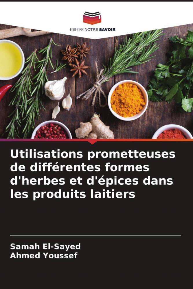 Utilisations prometteuses de différentes formes d'herbes et d'épices dans les produits laitiers