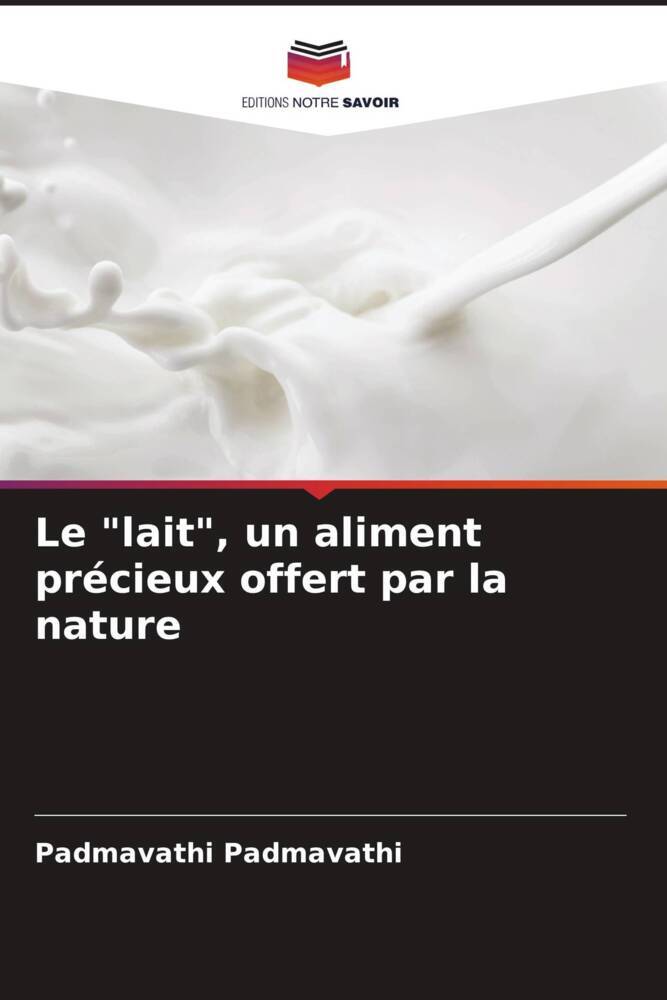 Le "lait", un aliment précieux offert par la nature