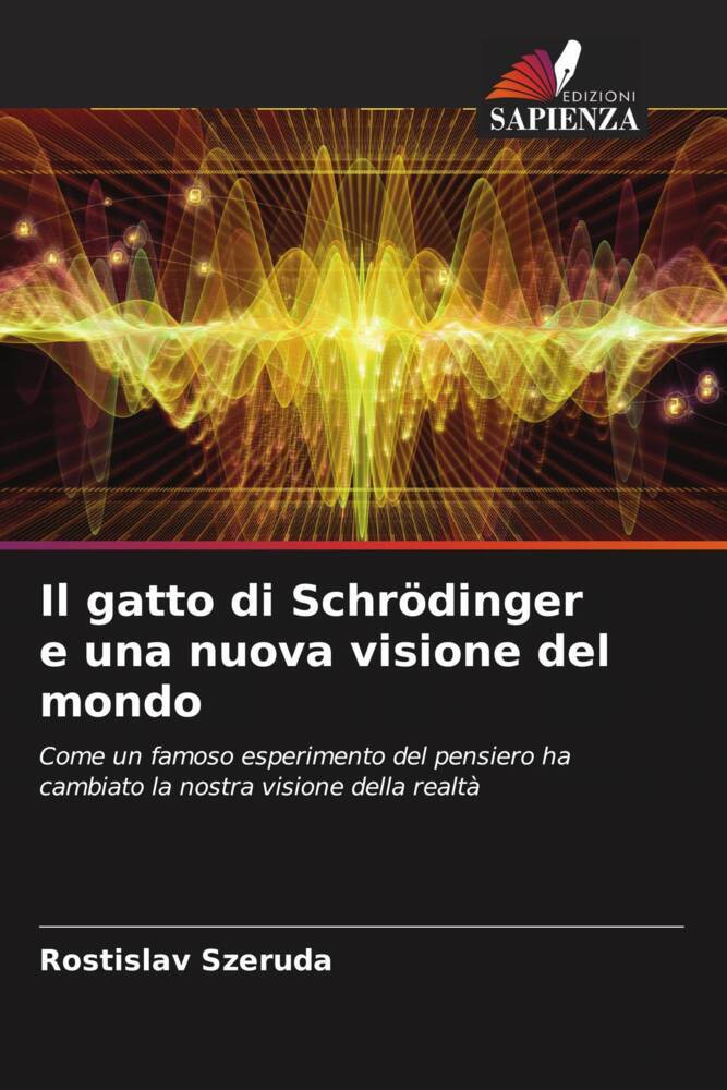 Il gatto di Schrödinger e una nuova visione del mondo