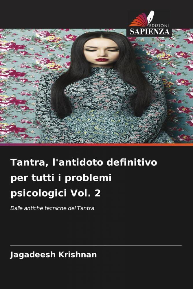 Tantra, l'antidoto definitivo per tutti i problemi psicologici Vol. 2
