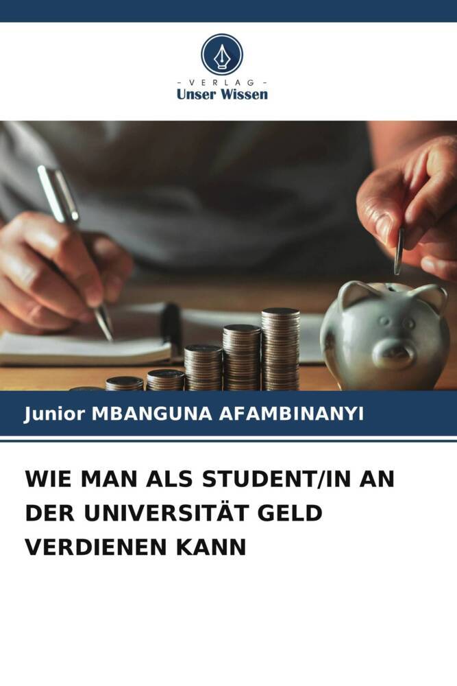 WIE MAN ALS STUDENT/IN AN DER UNIVERSITÄT GELD VERDIENEN KANN