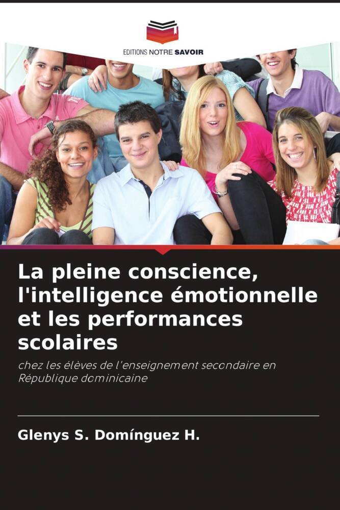 La pleine conscience, l'intelligence émotionnelle et les performances scolaires