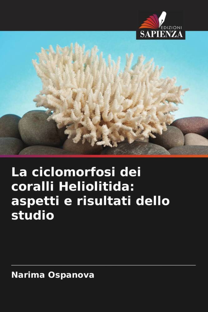 La ciclomorfosi dei coralli Heliolitida: aspetti e risultati dello studio