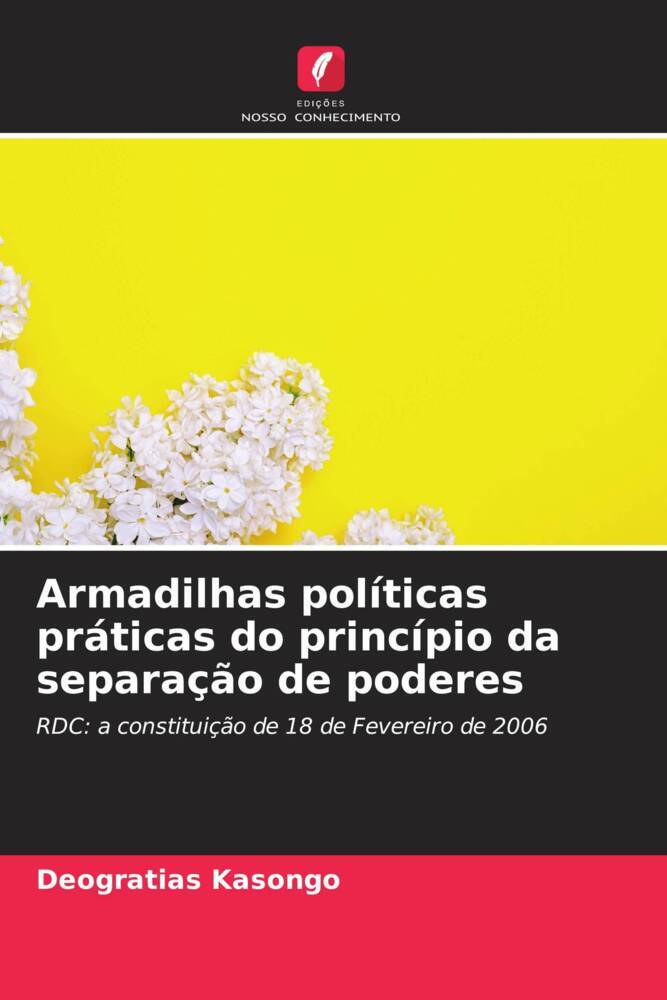 Armadilhas políticas práticas do princípio da separação de poderes