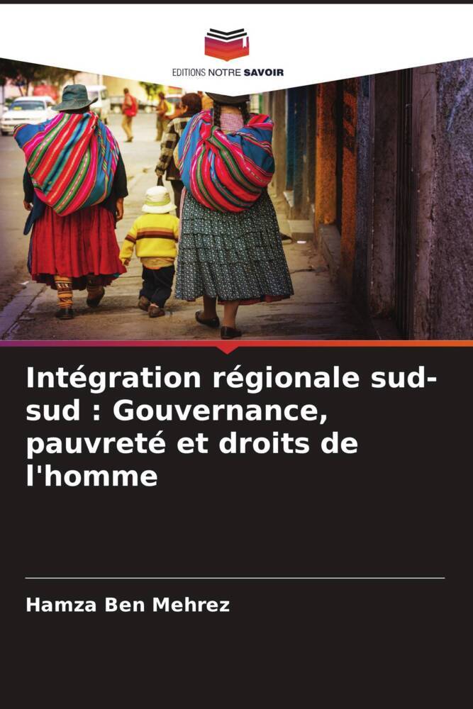Intégration régionale sud-sud : Gouvernance, pauvreté et droits de l'homme