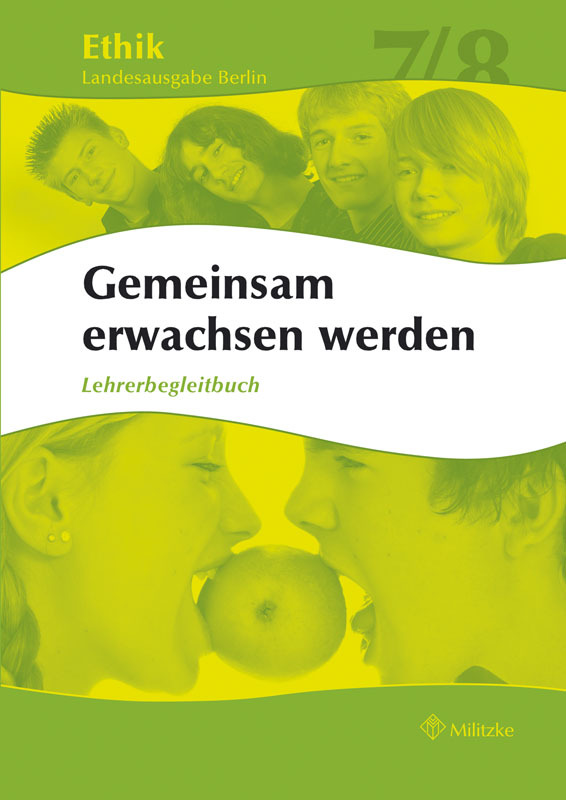 Ethik Sekundarstufen I und II / Klasse 7/8 Landesausgabe Berlin