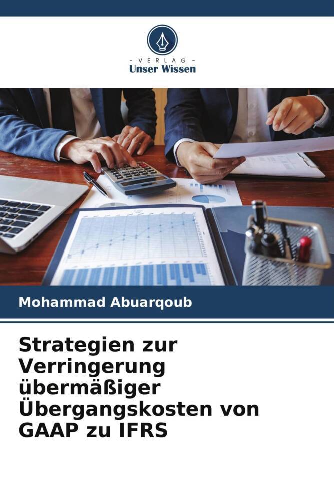 Strategien zur Verringerung übermäßiger Übergangskosten von GAAP zu IFRS
