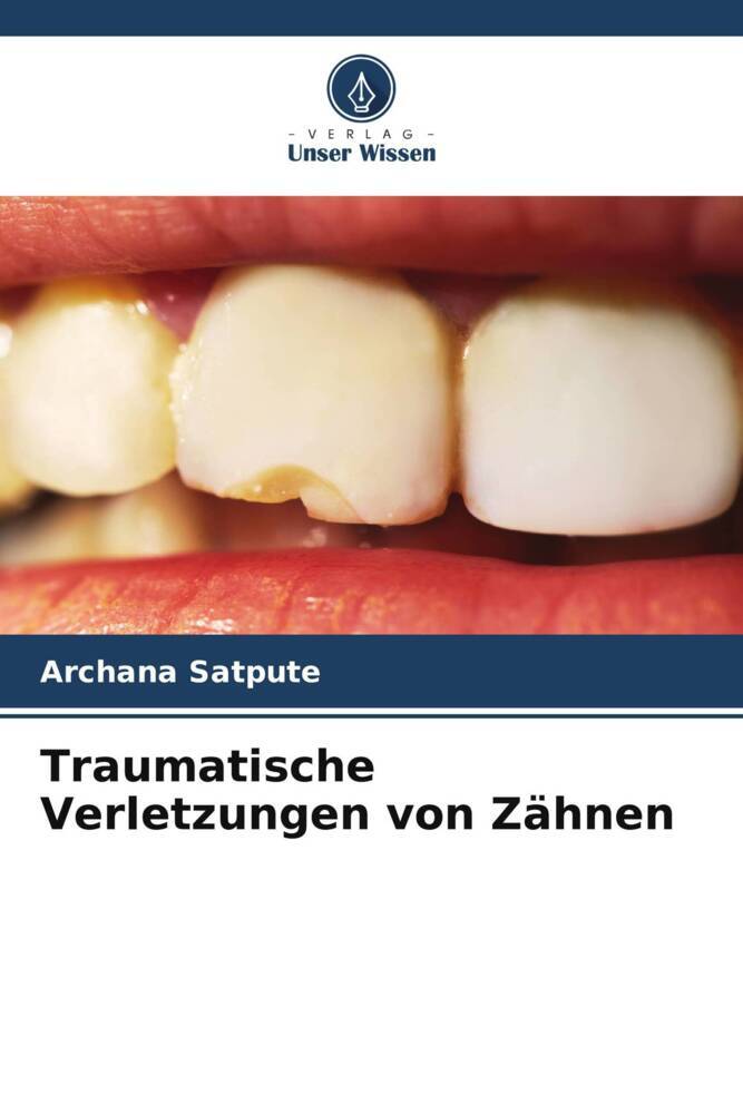 Traumatische Verletzungen von Zähnen