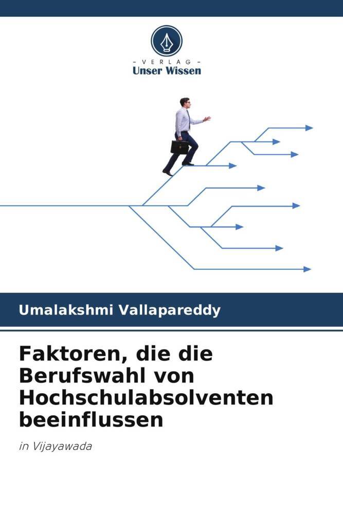 Faktoren, die die Berufswahl von Hochschulabsolventen beeinflussen