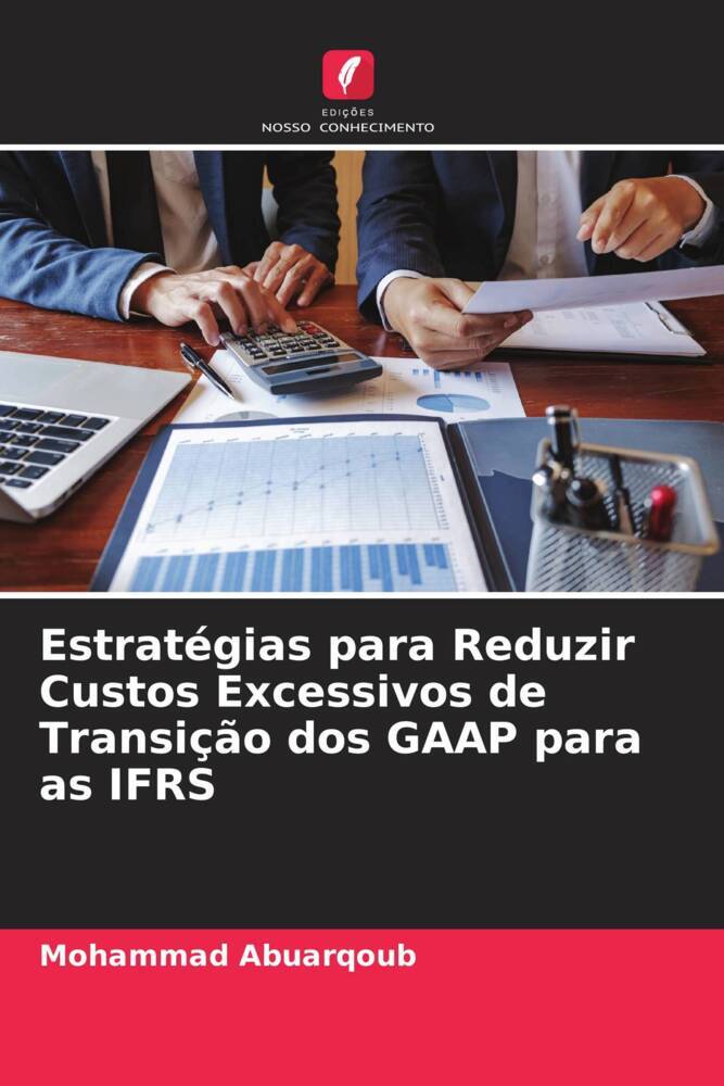 Estratégias para Reduzir Custos Excessivos de Transição dos GAAP para as IFRS