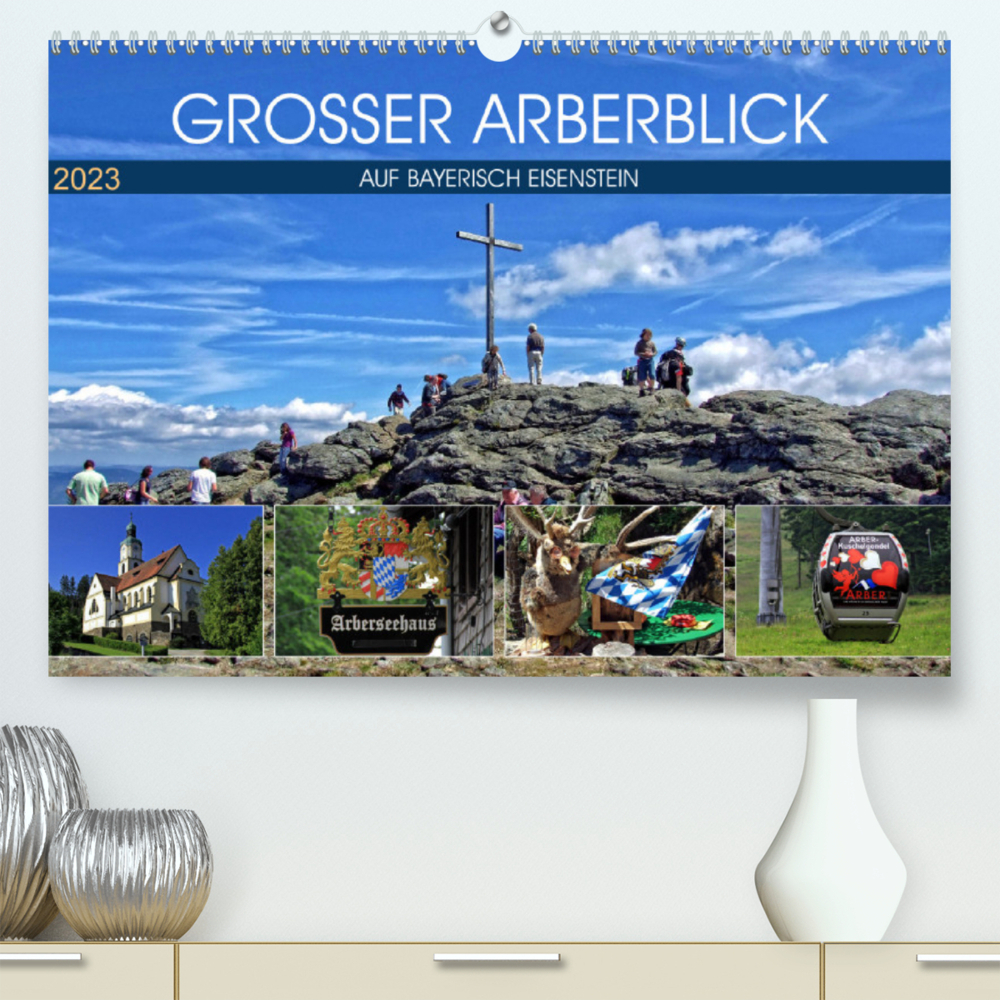 Grosser Arberblick auf Bayerisch Eisenstein (Premium, hochwertiger DIN A2 Wandkalender 2023, Kunstdruck in Hochglanz)