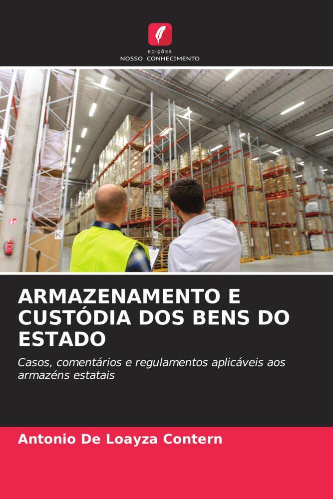 ARMAZENAMENTO E CUSTÓDIA DOS BENS DO ESTADO