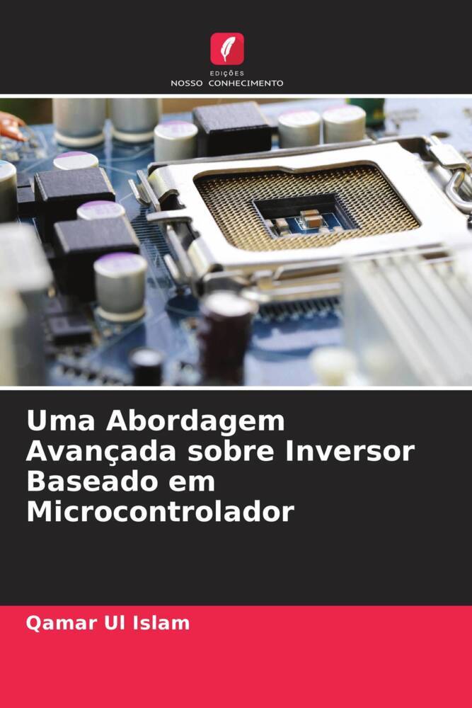 Uma Abordagem Avançada sobre Inversor Baseado em Microcontrolador