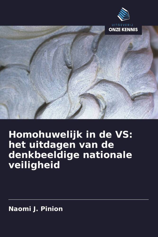 Homohuwelijk in de VS: het uitdagen van de denkbeeldige nationale veiligheid