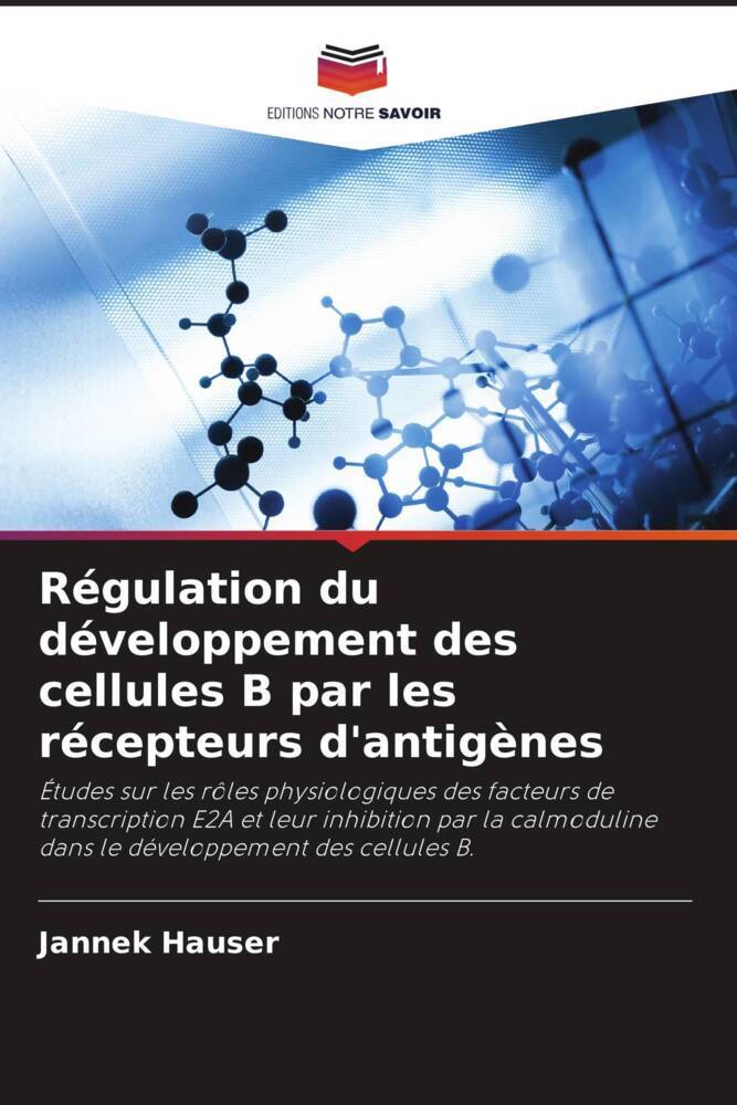 Régulation du développement des cellules B par les récepteurs d'antigènes
