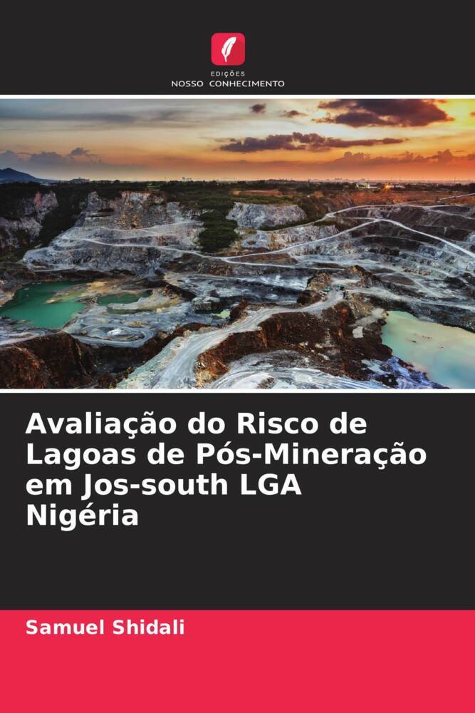 Avaliação do Risco de Lagoas de Pós-Mineração em Jos-south LGA Nigéria