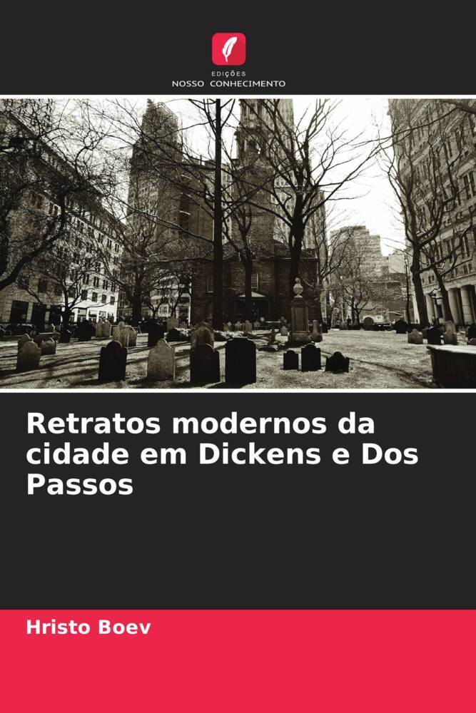 Retratos modernos da cidade em Dickens e Dos Passos