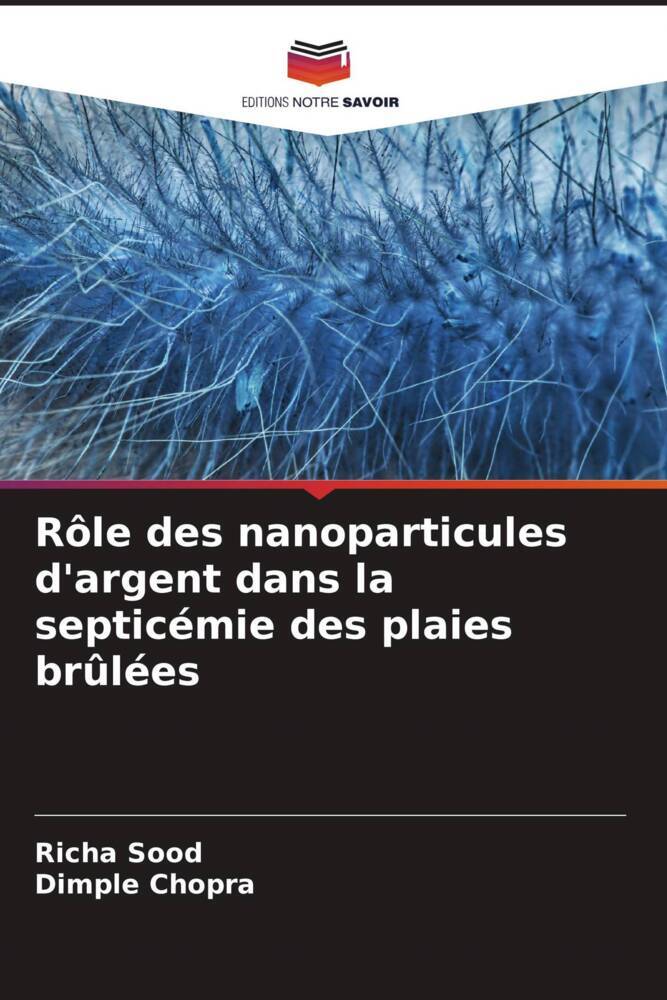 Rôle des nanoparticules d'argent dans la septicémie des plaies brûlées