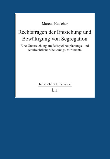 Rechtsfragen der Entstehung und Bewältigung von Segregation