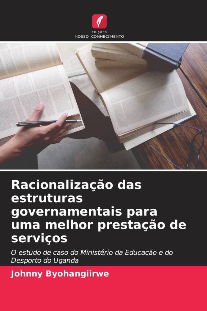 Racionalização das estruturas governamentais para uma melhor prestação de serviços
