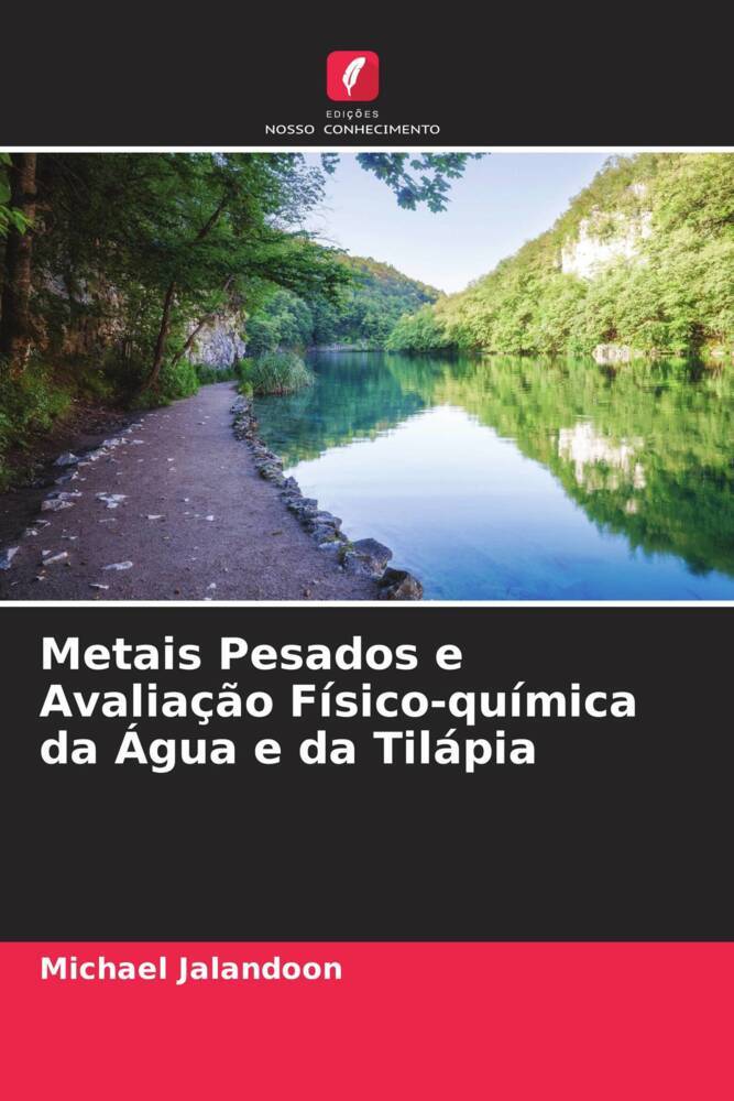 Metais Pesados e Avaliação Físico-química da Água e da Tilápia