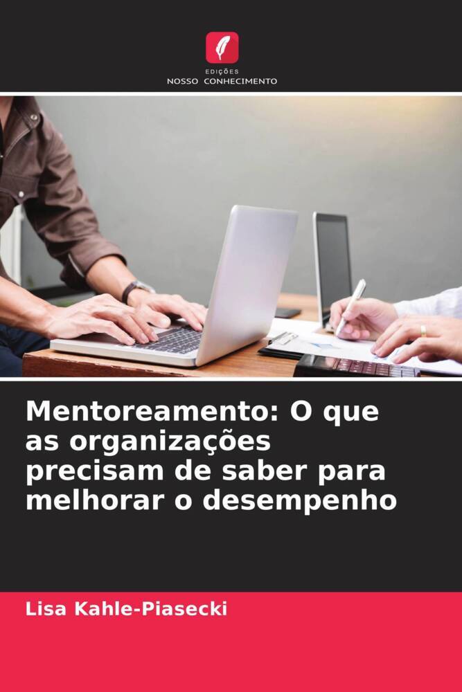 Mentoreamento: O que as organizações precisam de saber para melhorar o desempenho